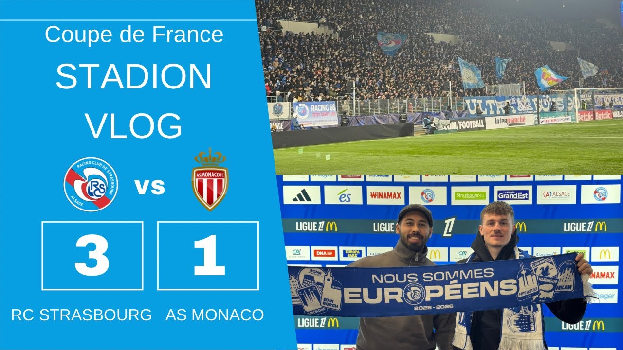 RC Strasbourg vs. AS Monaco | Coupe de France | Stadion VLOG | Lupo