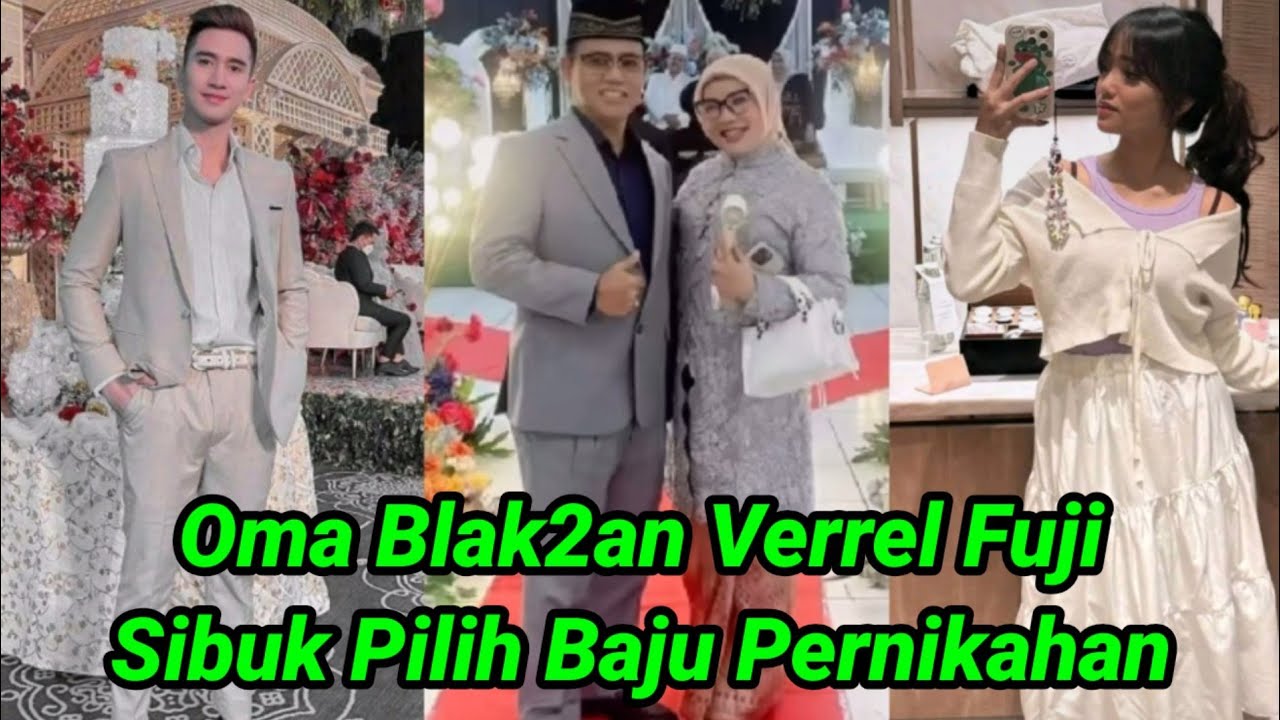 VERREL BRAMASTA FUJI FITING BAJU NIKAHAN OMA KECEPLOSAN