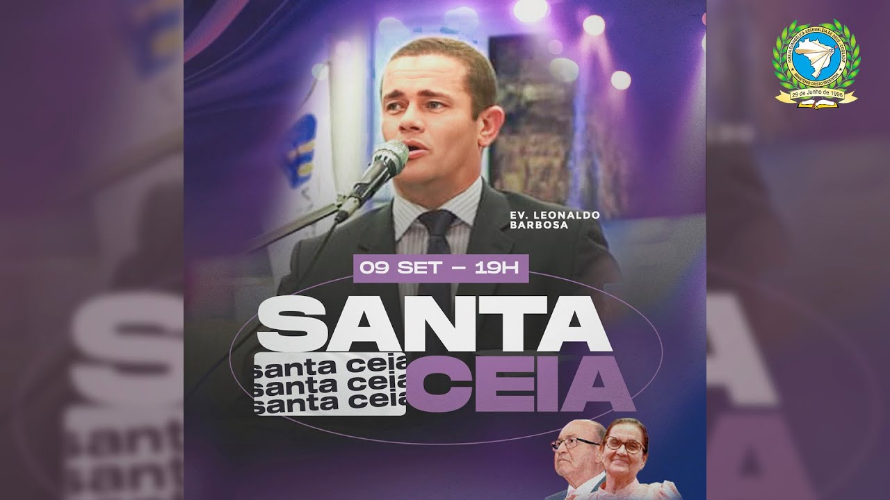 Culto de Santa Ceia ADCR Sede - Palavra: Ev. Leonardo Barbosa - 09/09/2023