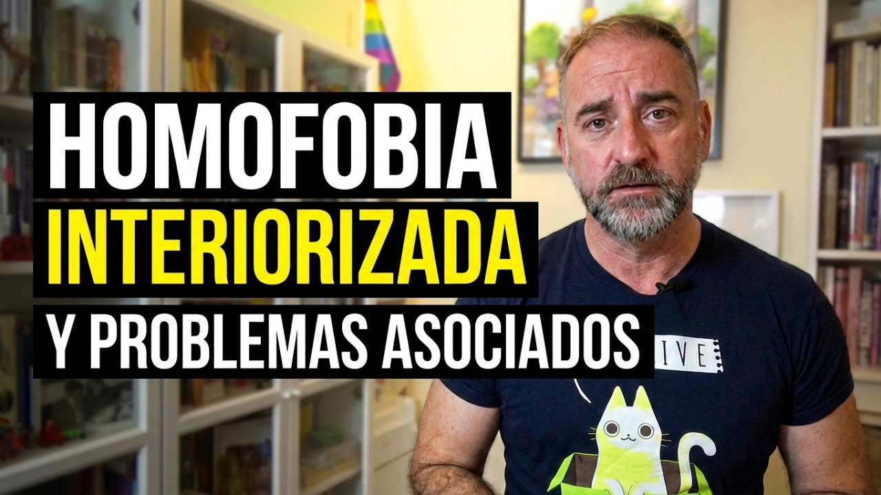 Homofobia interiorizada y problemas asociados.