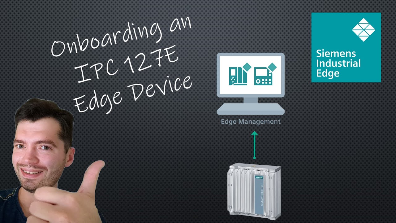 Unboxing and Onboarding a Siemens SIMATIC IPC 127E Industrial Edge Device onto the IEM