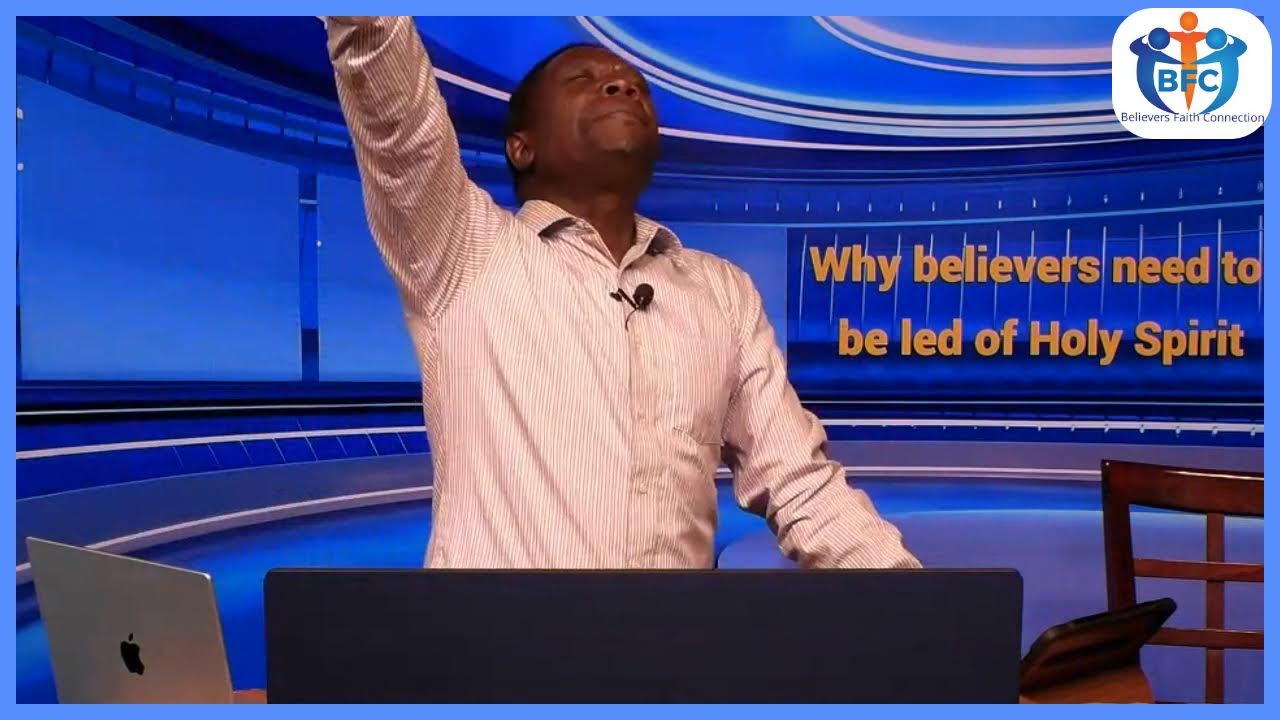 Why Believers need to be led by Holy Spirit - Part 2
