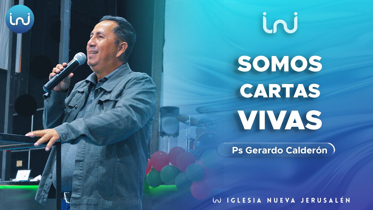 Somos Cartas Vivas // Iglesia Nueva Jerusalén // Ps Gerardo Calderón (Parte 1)