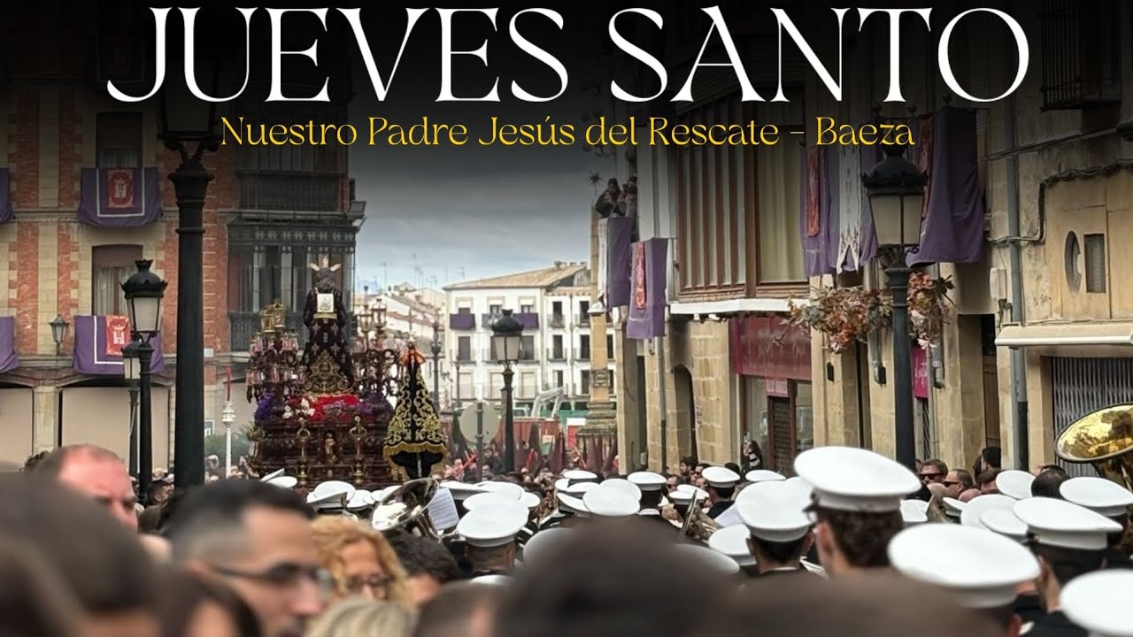 Divino Caminante| Jueves Santo del 2025. Jesús del Rescate de Baeza en Carrera Oficial.