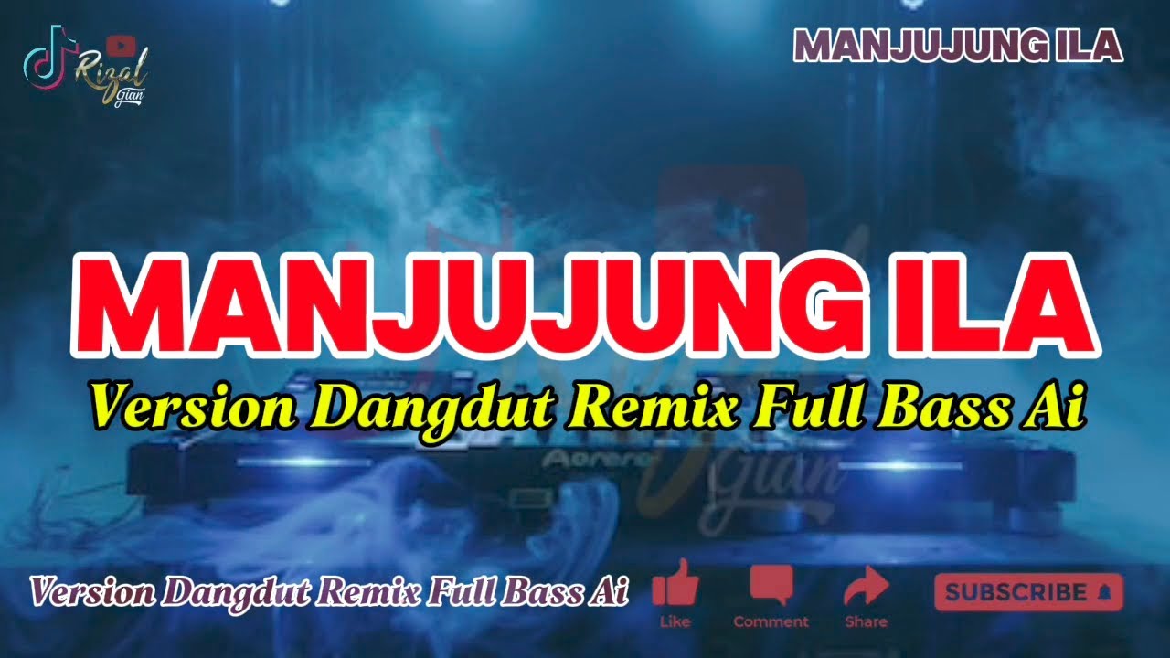 MANJUJUNG ILA - Version Dangdut Remix Full Bass Ai Terbaru 2026