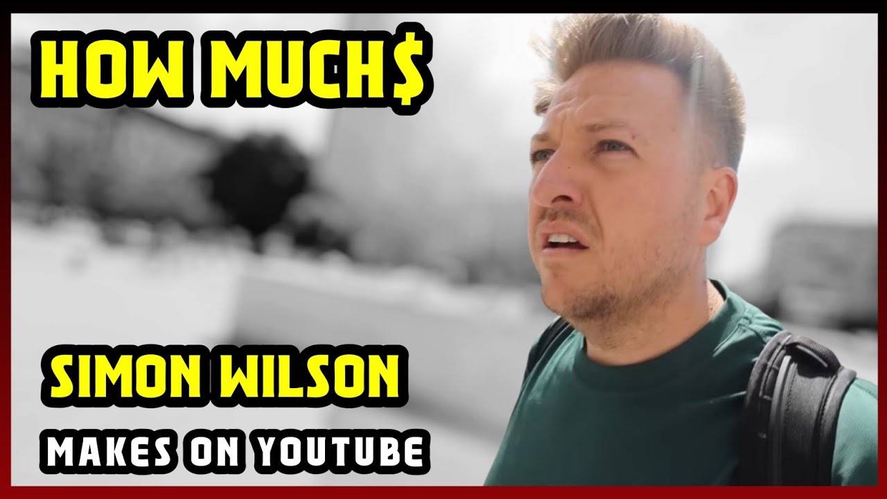 This Is How much money Simon Wilson makes on YouTube 2025 |