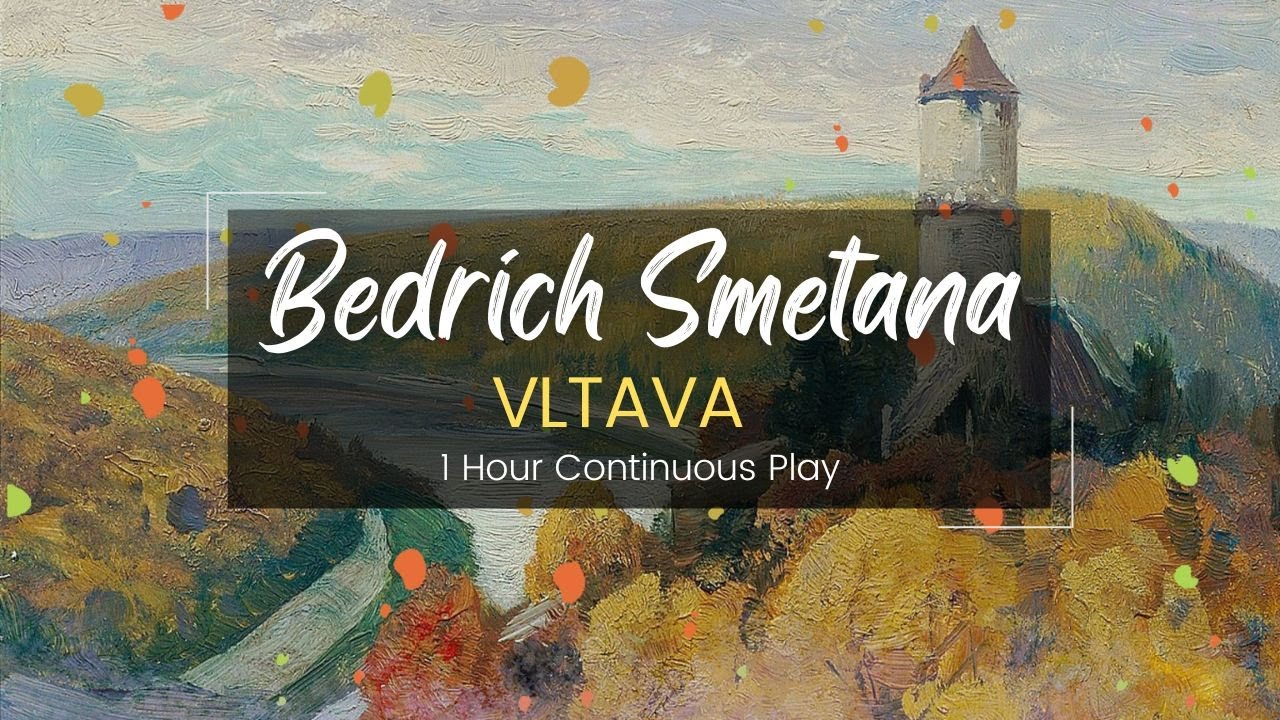 Vltava by Bedřich Smetana | 1 Hour Continuous Play