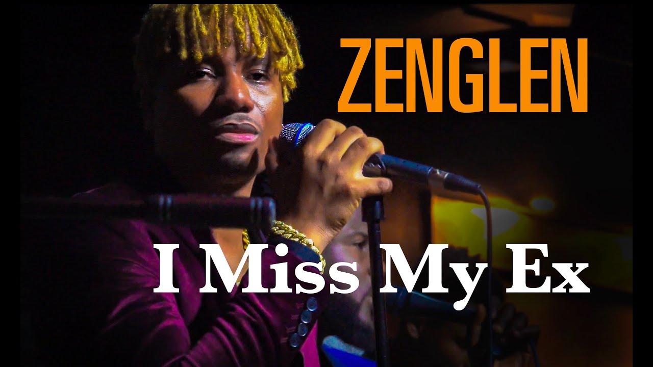 ZENGLEN - I Miss My Ex (Live)