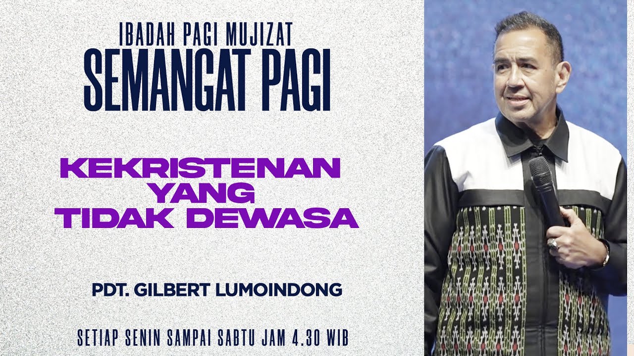 Semangat Pagi | Kekristenan Yang Tidak Dewasa | Kamis, 12 Maret 2026