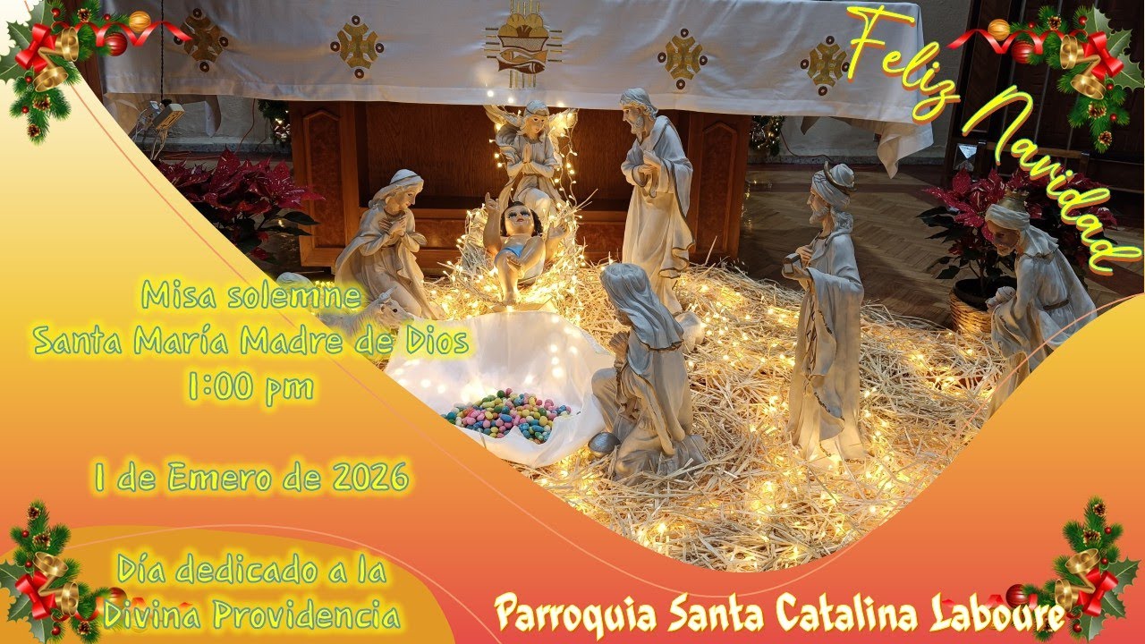 Misa solemne, Santa María Madre de Dios, 1:00 pm - Día dedicado a la Divina Providencia