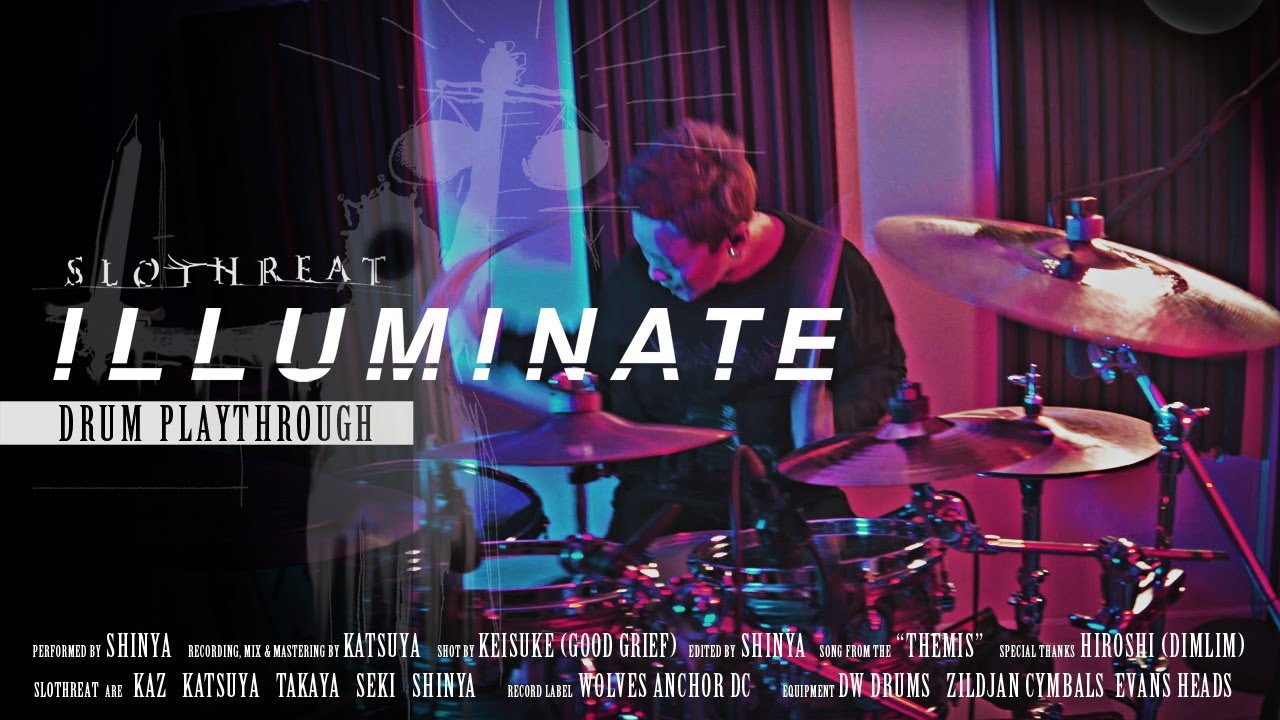 SLOTHREAT - ILLUMINATE (SHINYA Drum Playthrough)