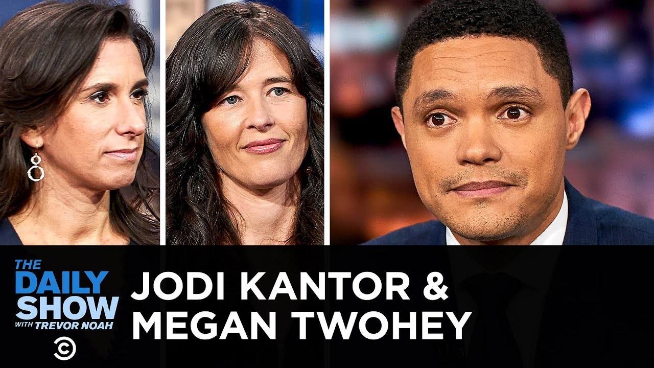 Jodi Kantor & Megan Twohey - “She Said” & Breaking the Harvey Weinstein Story | The Daily Show