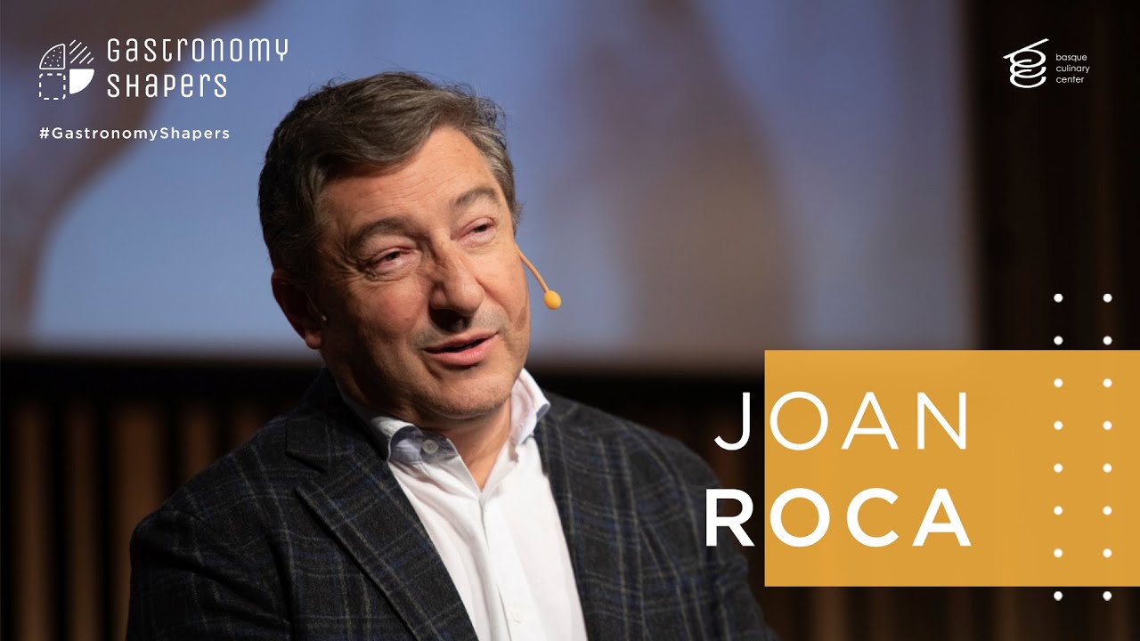 Gastronomy Shapers: JOAN ROCA