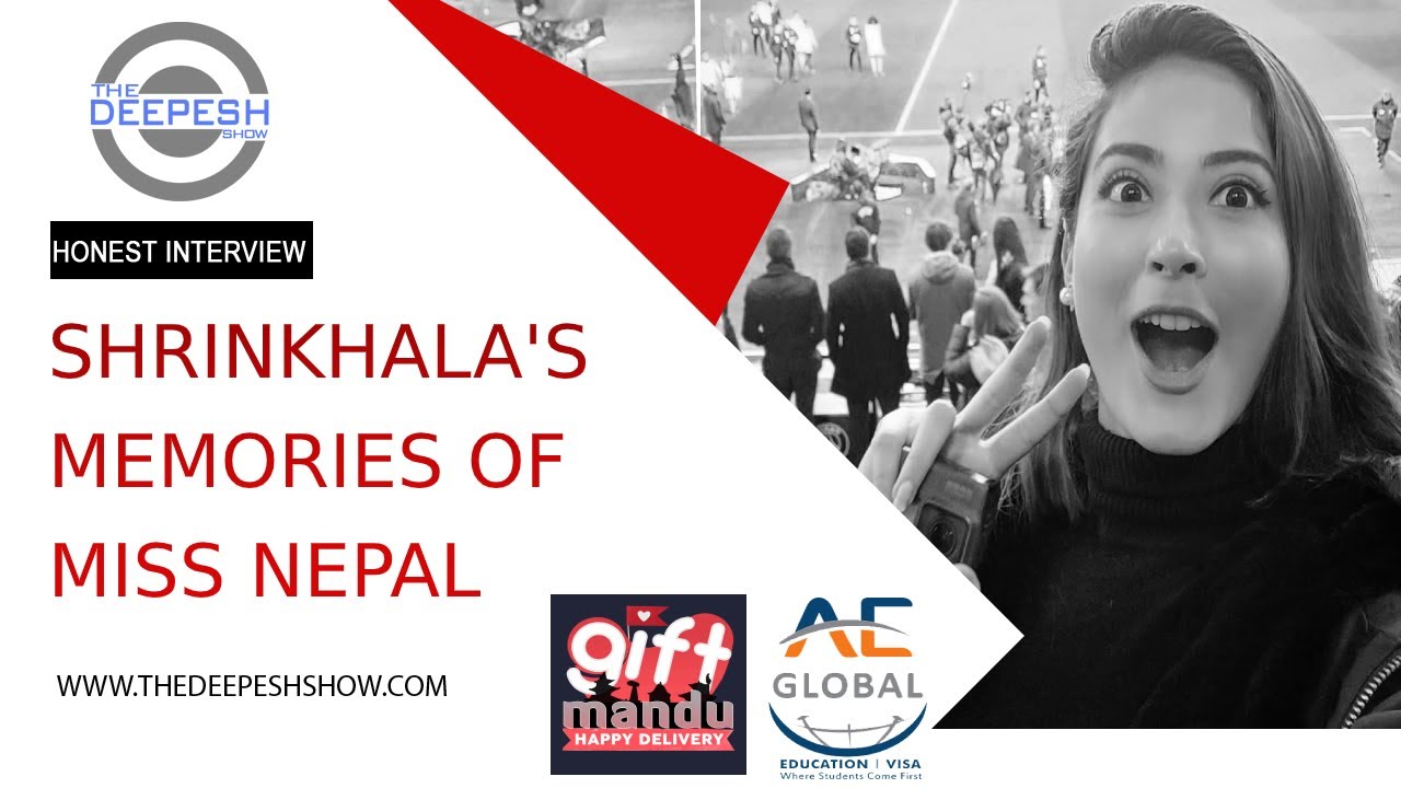 Shrinkhala Khatiwada's मिस नेपाल यात्राको सम्झना - TheDeepeshShow || Miss Nepal World 2018 Interview