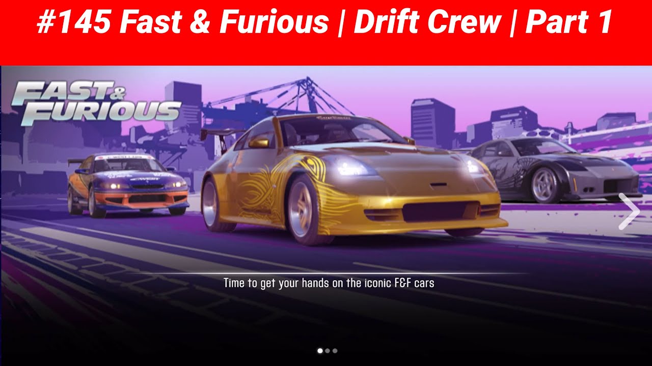 #145 CSR Racing 2 | Fast and Furious | Drift Crew | Part 1/4