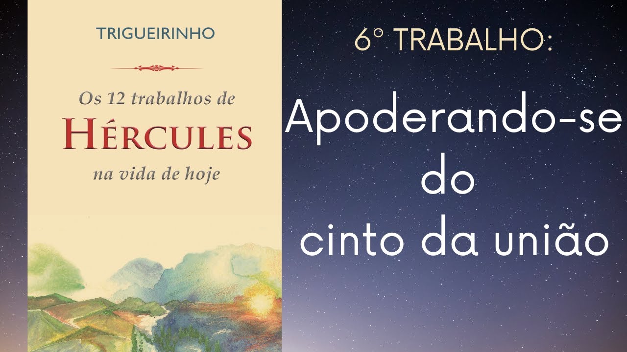 Trigueirinho | Os 12 Trabalhos de H&eacute;rcules na vida de hoje - Apoderando-se do cinto da uni&atilde;o