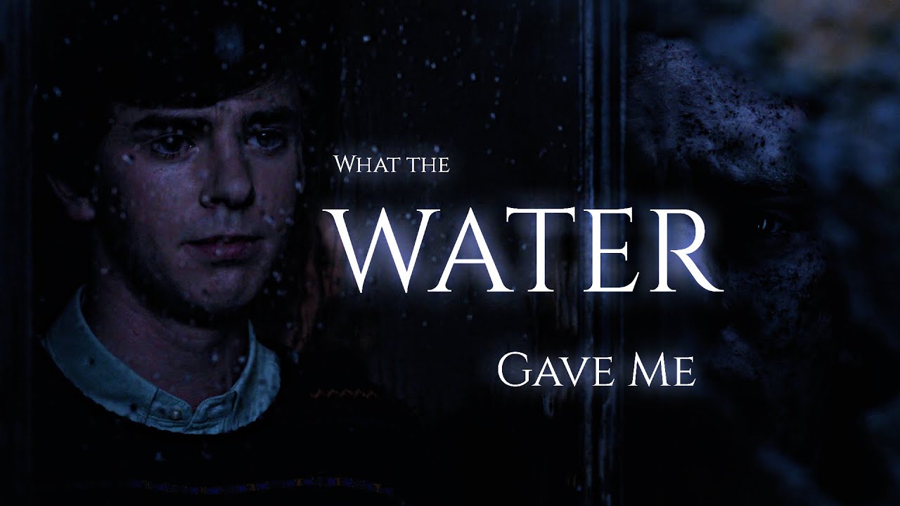 Bates Motel || What The Water Gave Me