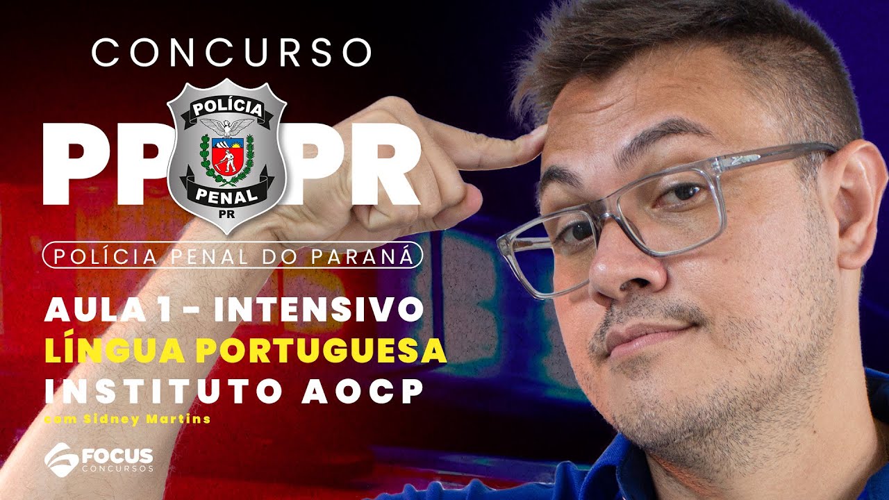 Aula 01 Intensivo PP PR - Língua Portuguesa - Instituto AOCP
