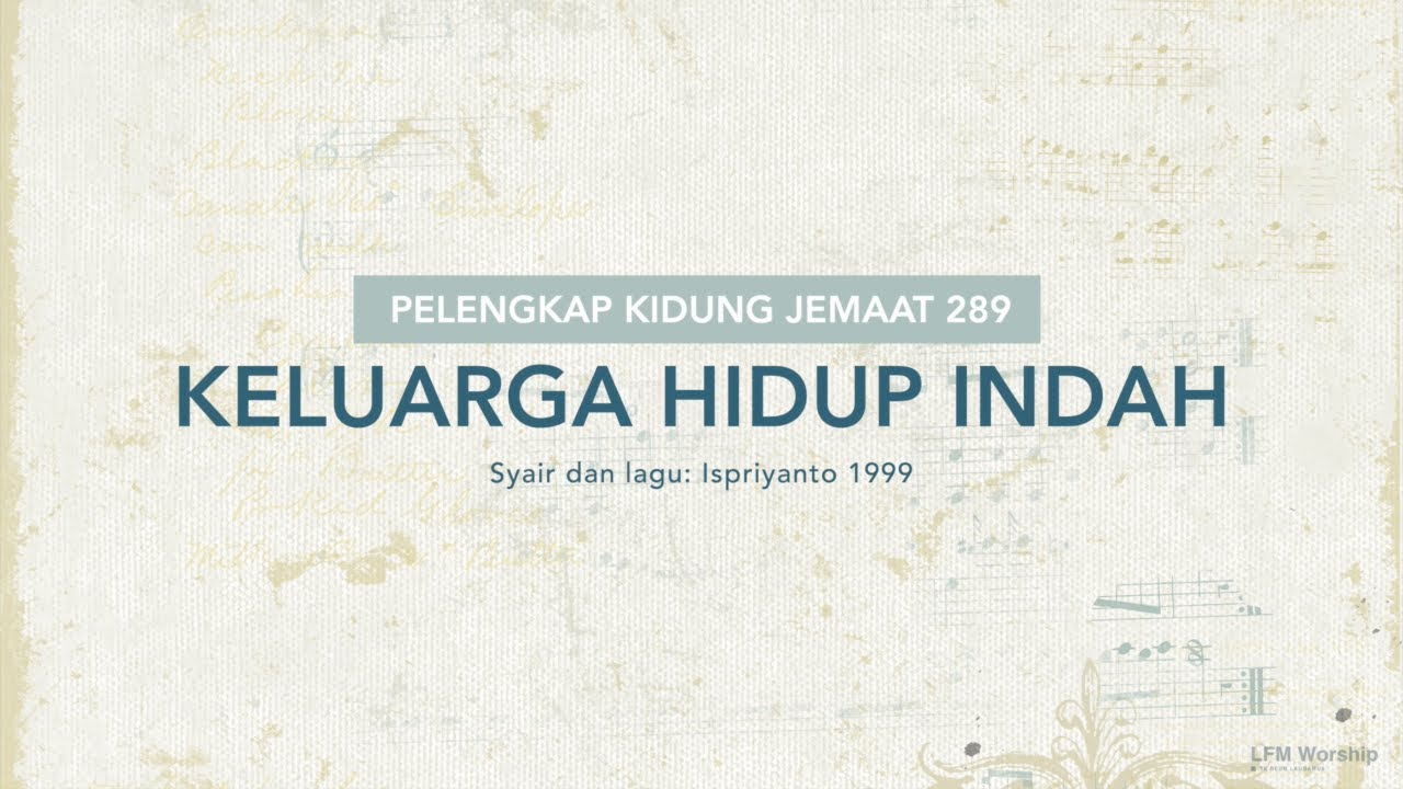 PKJ 289 - Keluarga Hidup Indah // Video Lirik // LFM Worship