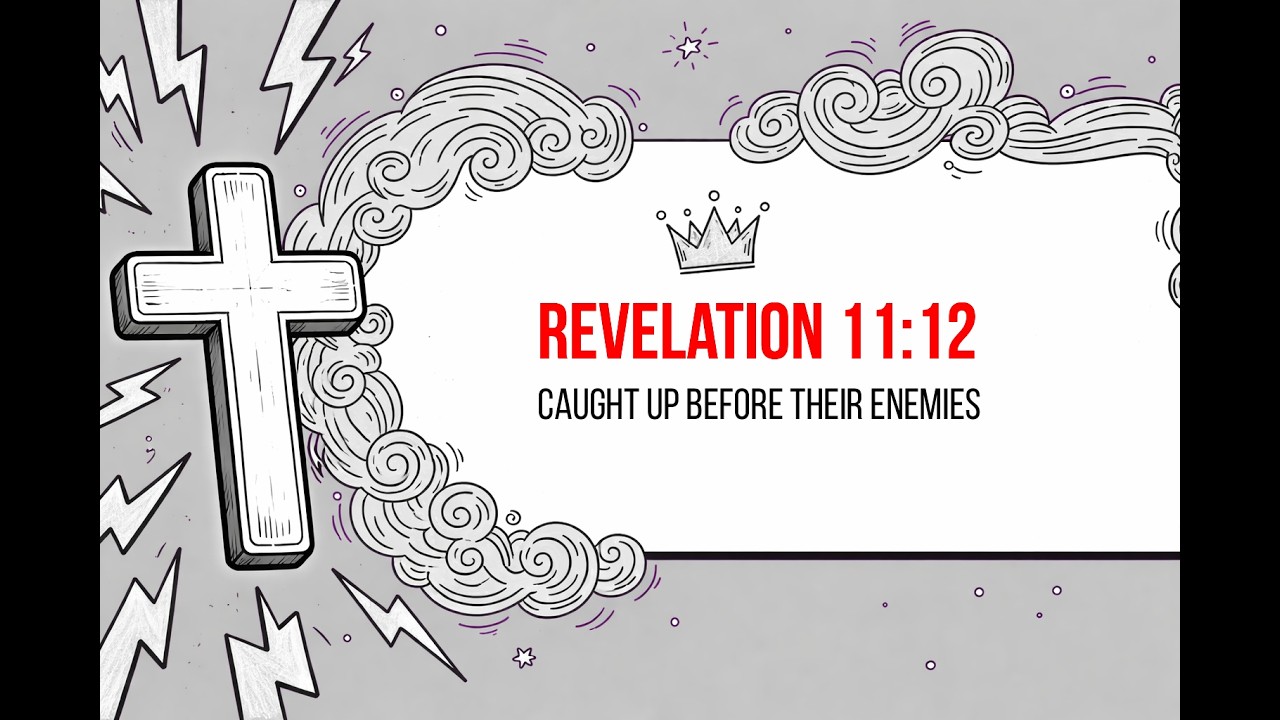 Come Up Here — Rev 11:12 | Chapter 11 #12