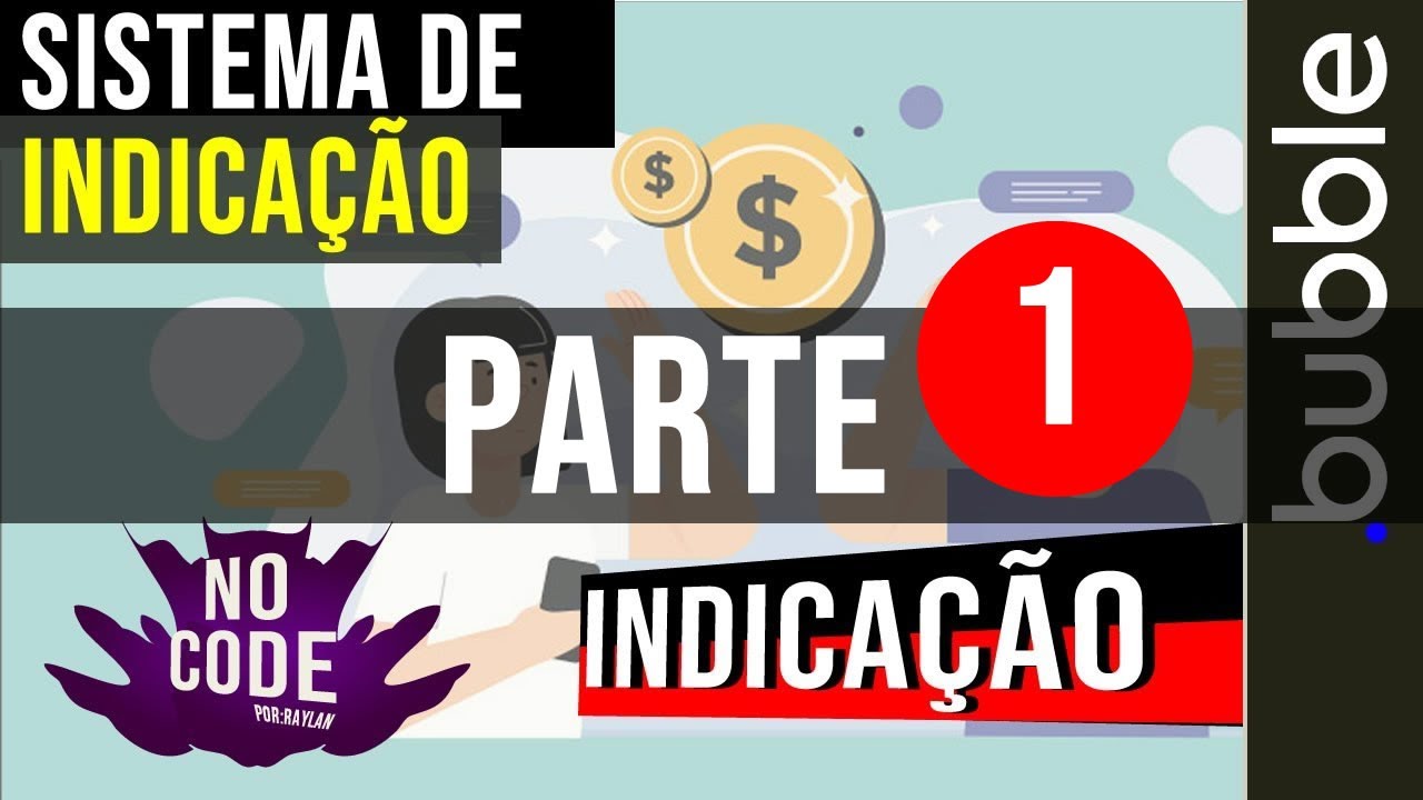 Parte 1 - Como criar um sistema de indicação através de parâmetros de URL no Bubble