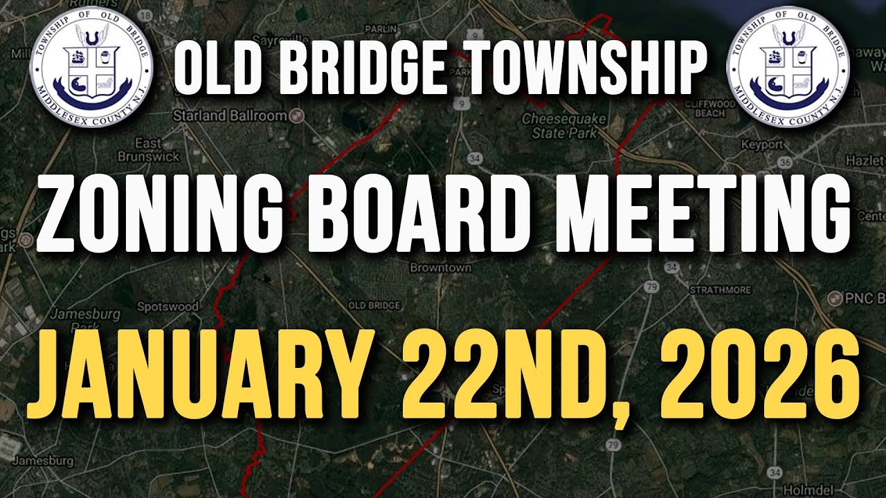Old Bridge Township Zoning Board Meeting January 22nd, 2026