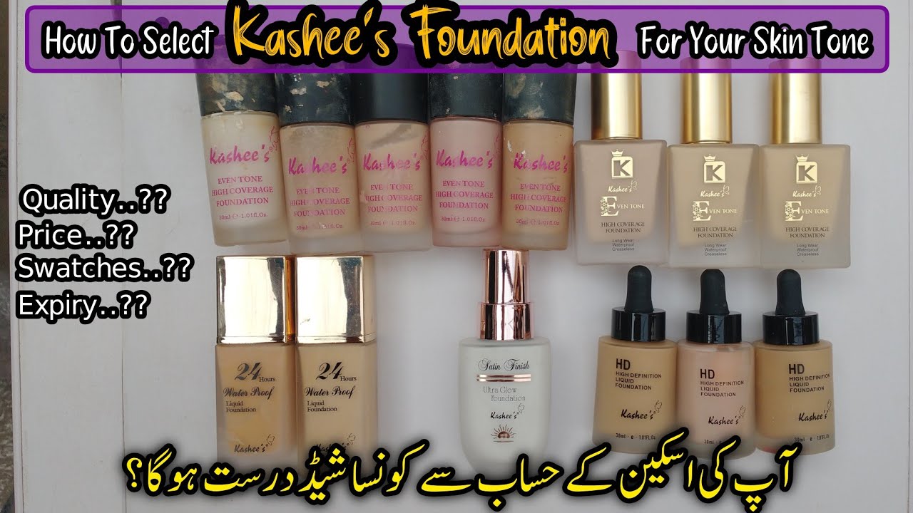 How To Choose Kashees Foundation For Your Skin Tone l Kashees all Foundation #kasheesfoundations