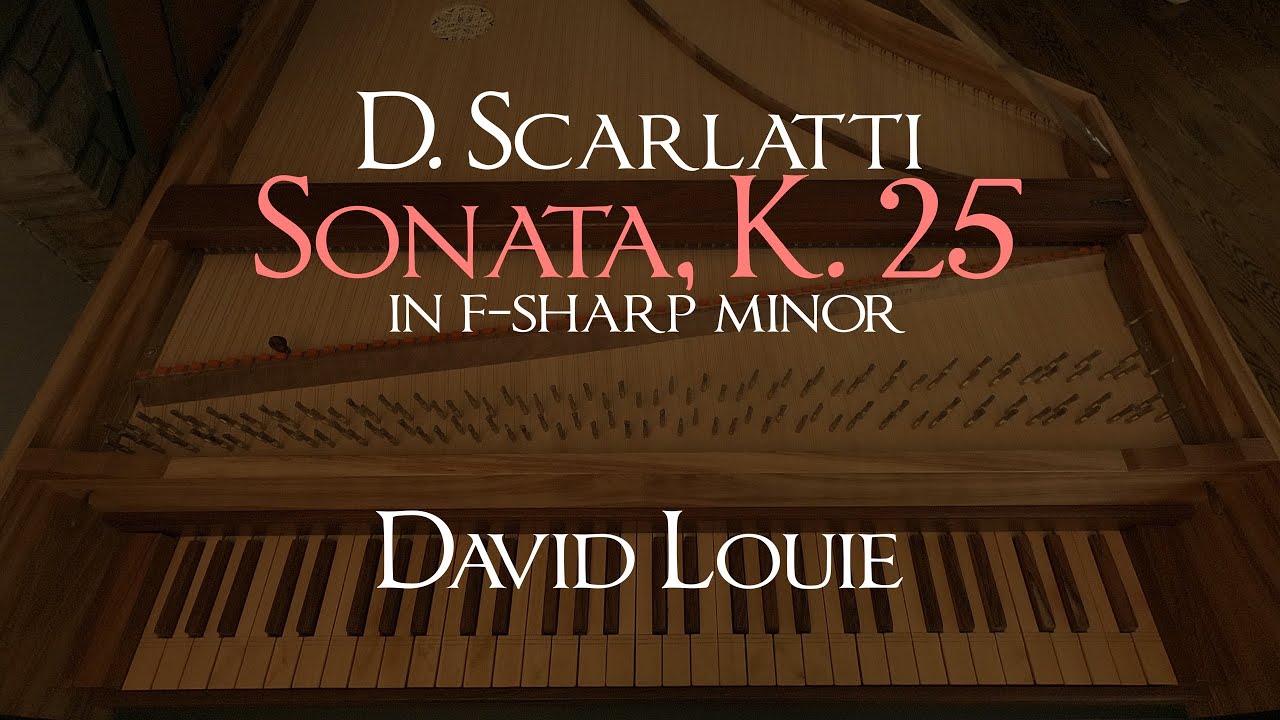 Scarlatti | Sonata K. 25 in F-sharp minor | David Louie