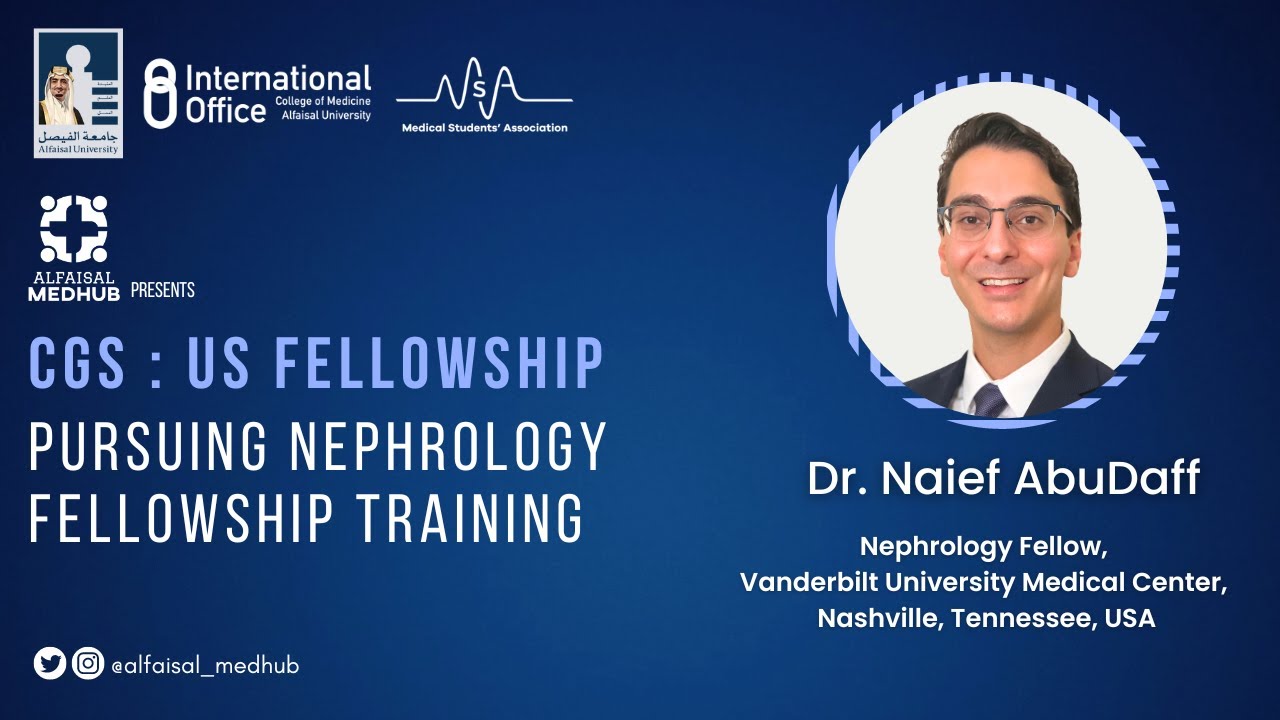 Pursuing Nephrology Fellowship Training | Talk by Dr. Naief AbuDaff
