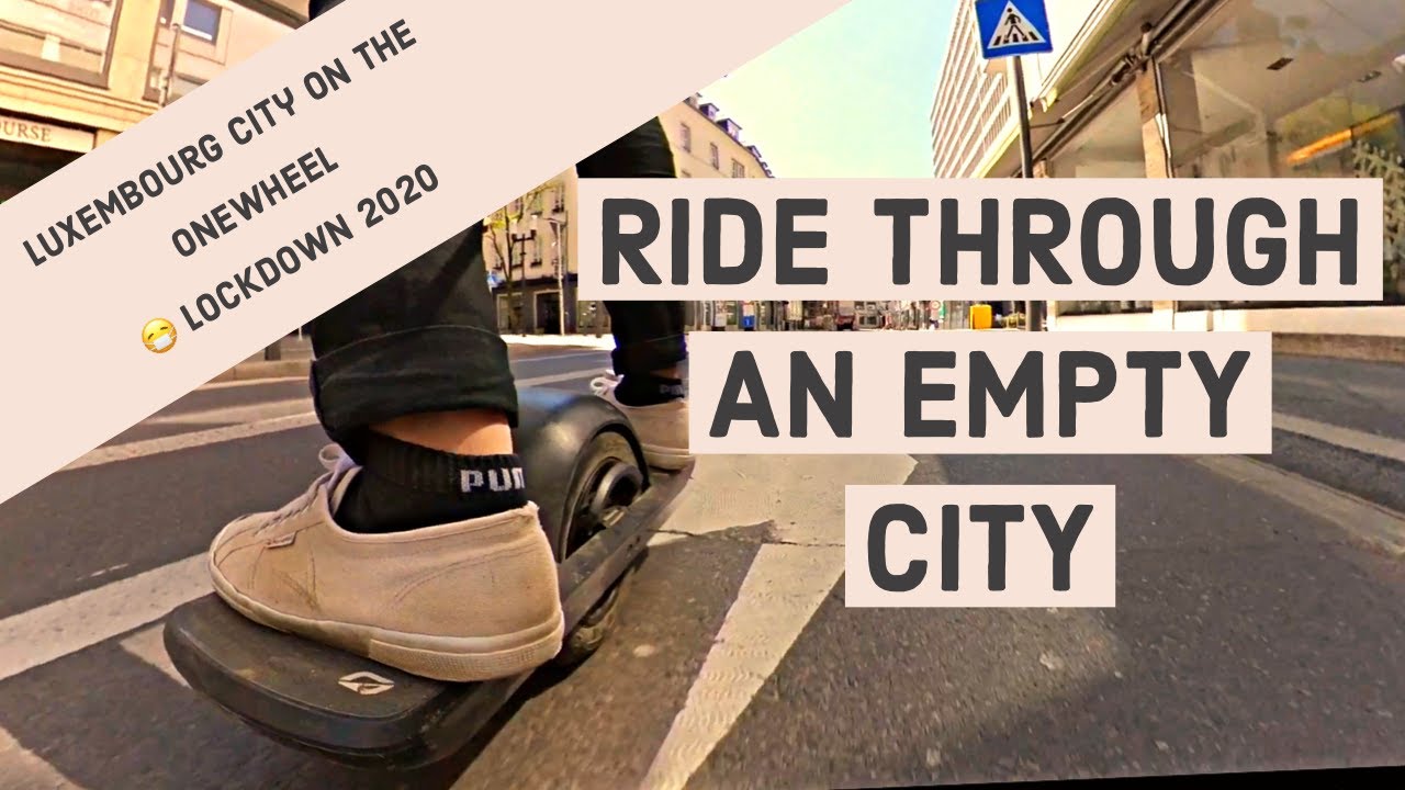 KLEIN. - EP VIDEO / Visit LUXEMBOURG / Onewheel Ride trough empty city streets (Lockdown 2020)