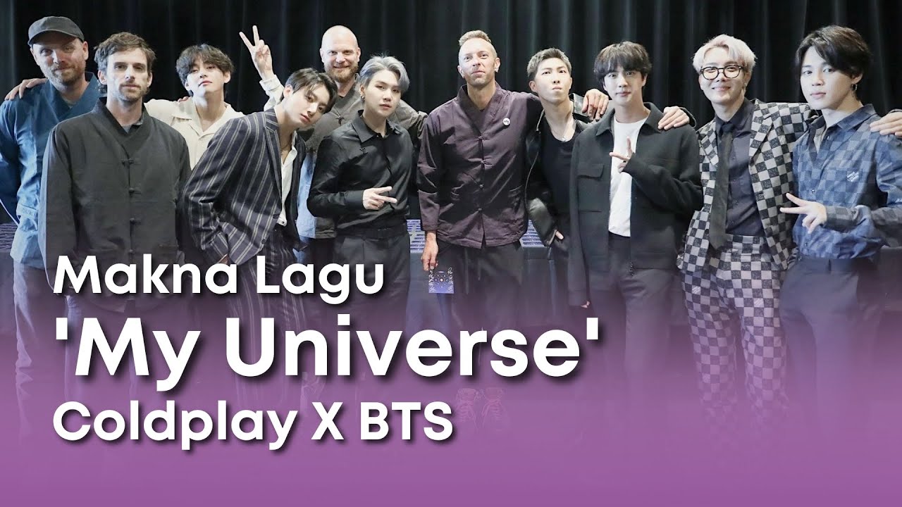 Makna Lagu &lsquo;My Universe&rsquo; &ndash; Coldplay X BTS | Sonora.ID