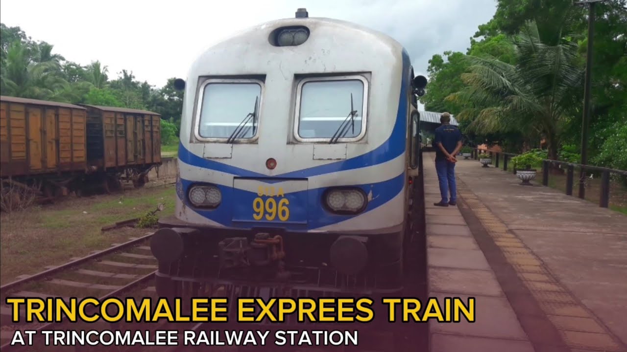 Trincomalee - Colombo Fort Exprees Train At Trincomalee Railway Station |  PART  1