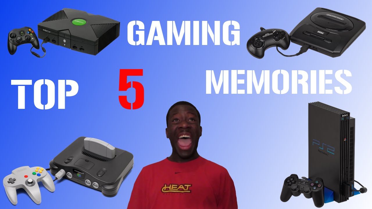My Top 5 Gaming Memories - (TheStoryTime2323)