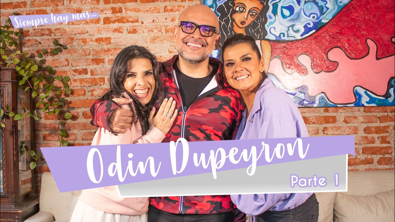 Siempre Hay Más - Odin Dupeyron 1ra Parte
