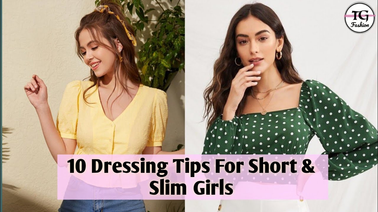 10 Dressing Tips For Short & Skinny Girl / Dressing Tips For Short Height Girl 