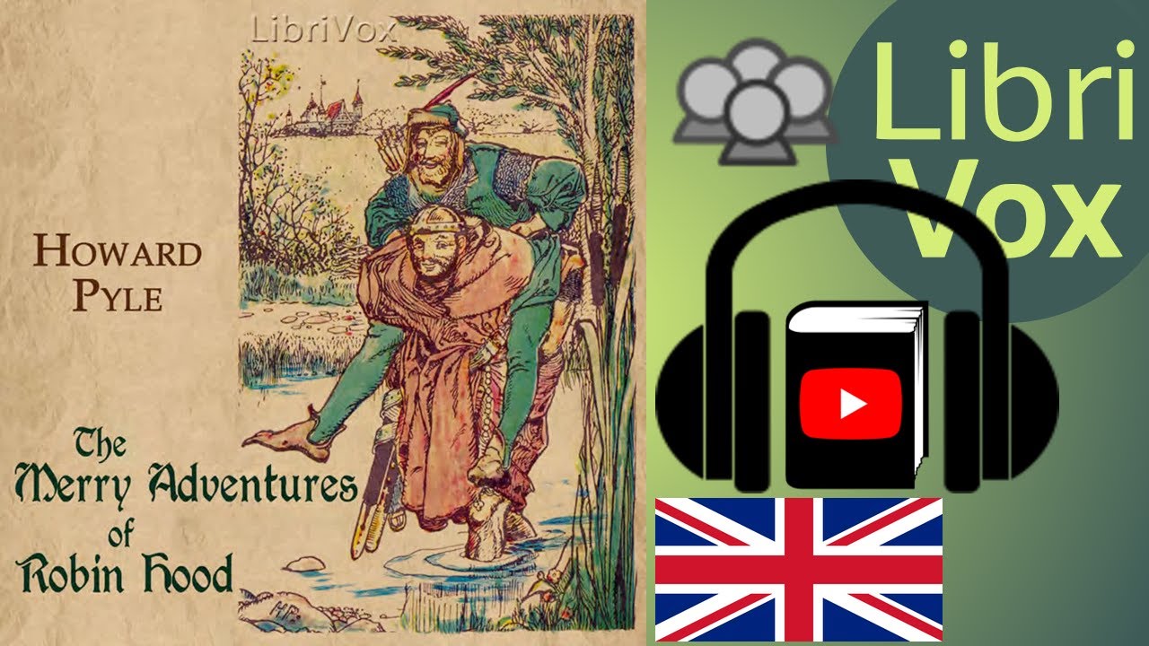The Merry Adventures of Robin Hood by Howard PYLE read by Various | Full Audio Book
