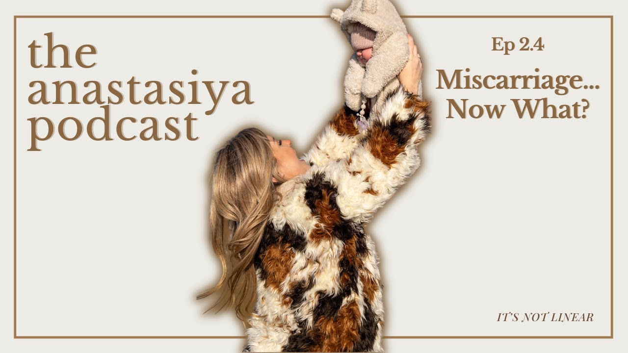 Ep 2.4 - Miscarriage... Now What?