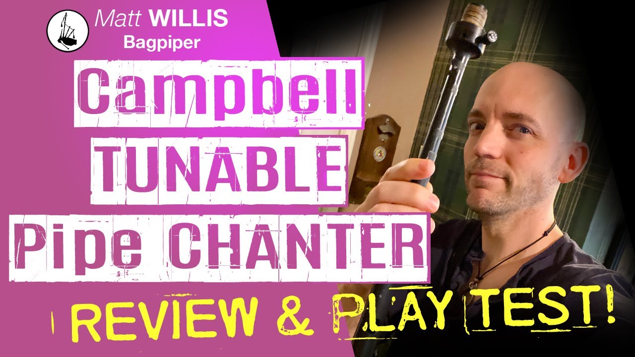 Настраиваемый волынщик Кэмпбелла — тест и обзор! Мэтт Уиллис, волынщик