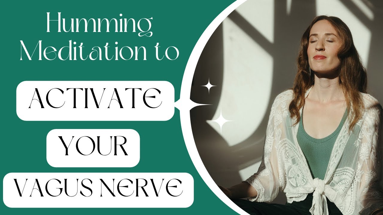 Activate Your Vagus Nerve with Humming Meditation: 10 Minutes to Calm