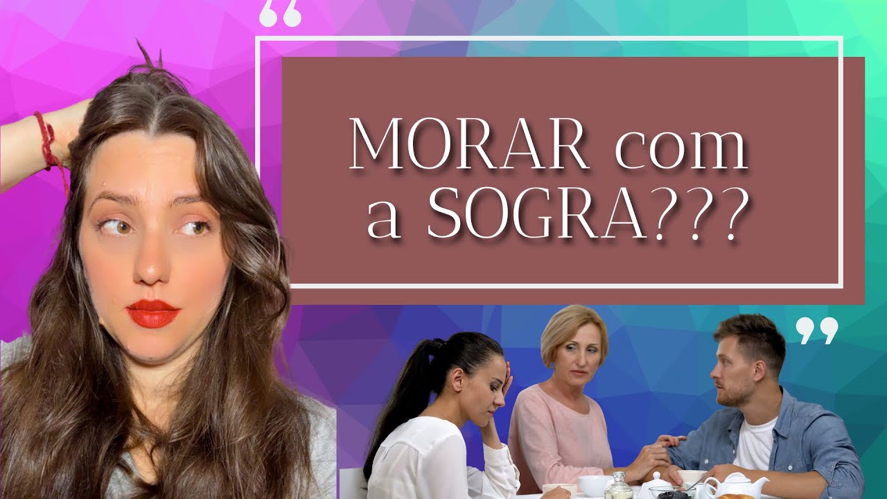 Morar com a sogra???