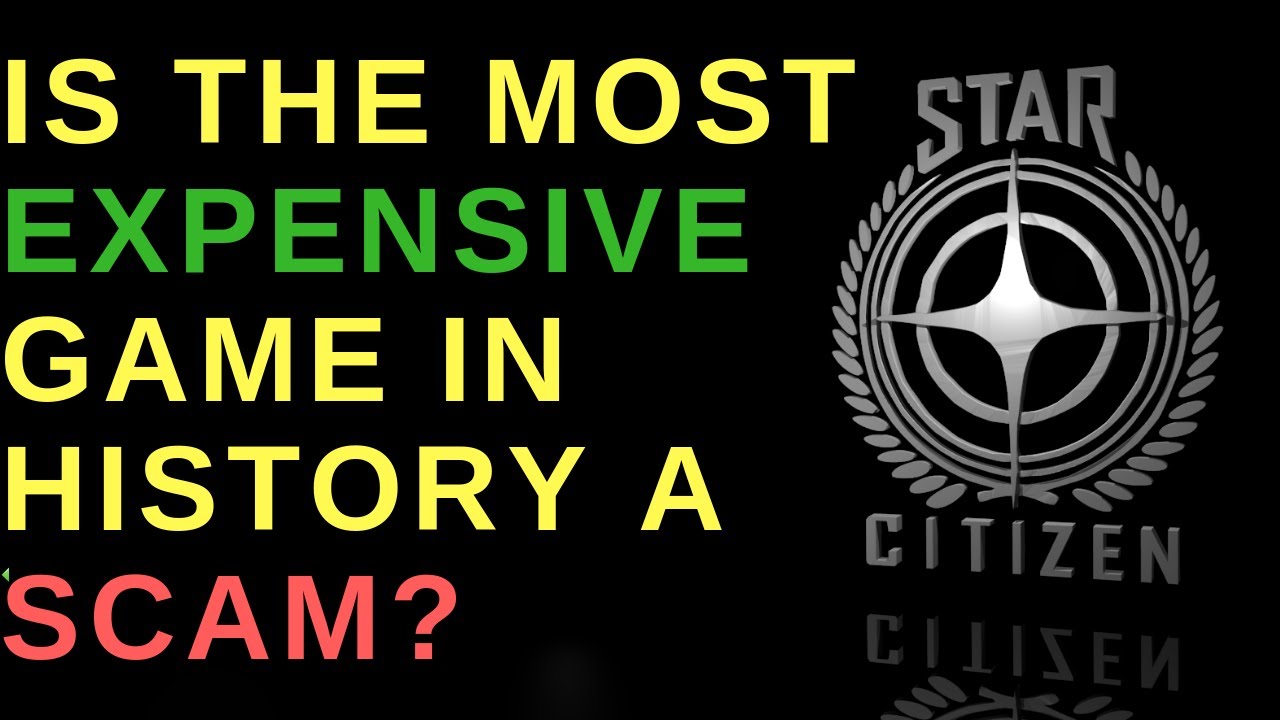 Star Citizen- The MOST Expensive Video Game In History