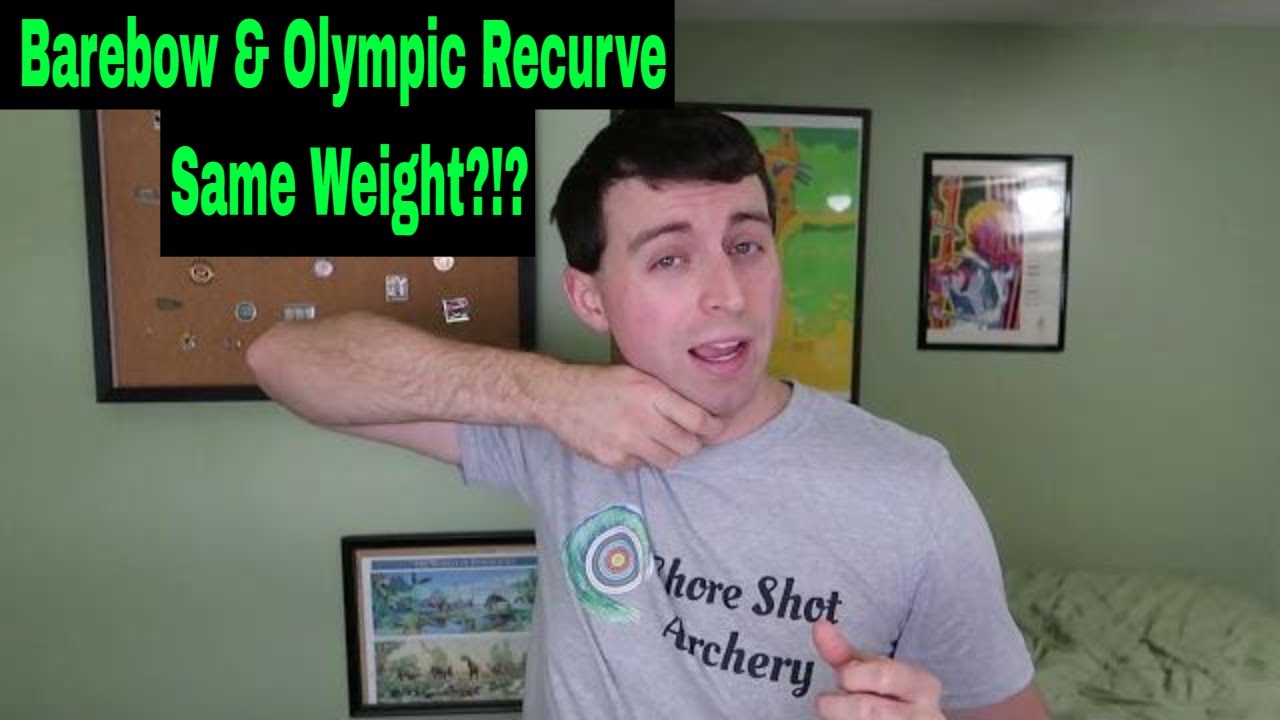 Should I Shoot My Barebow At The Same Weight As My Olympic Recurve? Found Out Here!