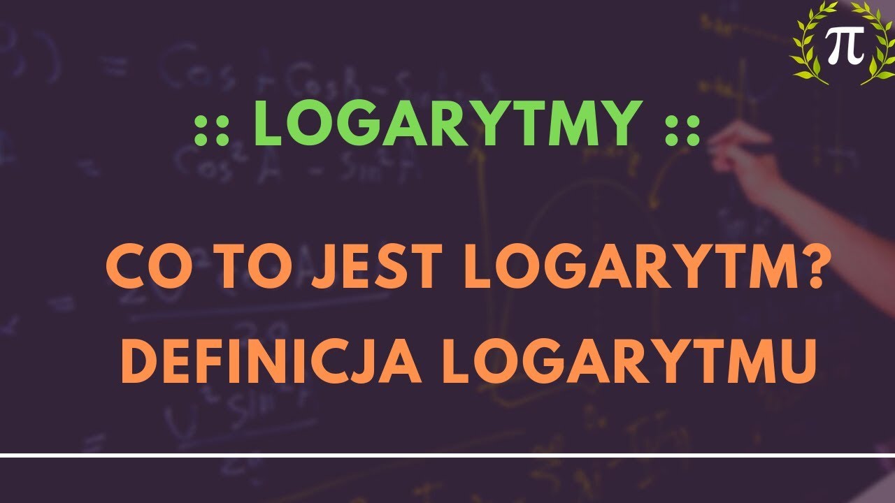1. Co to jest logarytm? Definicja logarytmu + założenia