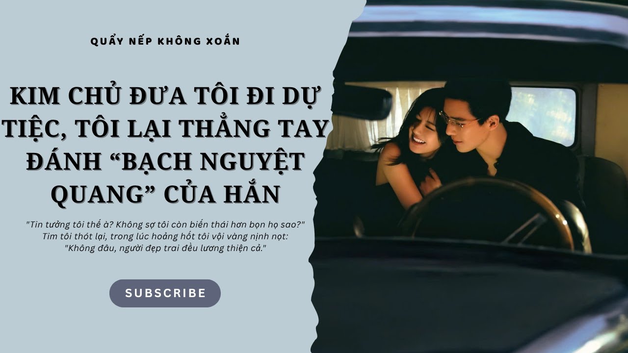 [AUDIO] KIM CHỦ ĐƯA TÔI ĐI DỰ TIỆC, TÔI LẠI THẲNG TAY ĐÁNH BNQ CỦA HẮN || Quẩy Nếp Không Xoắn