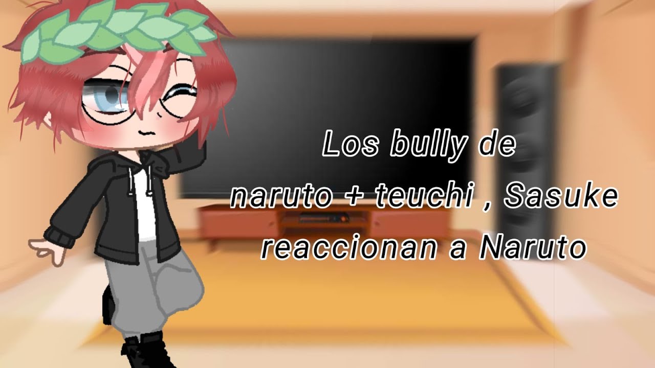 Los bully de Naruto + teuchi, Sasuke reaccionan a Naruto (3/8)/algunos pedidos de suscriptores/