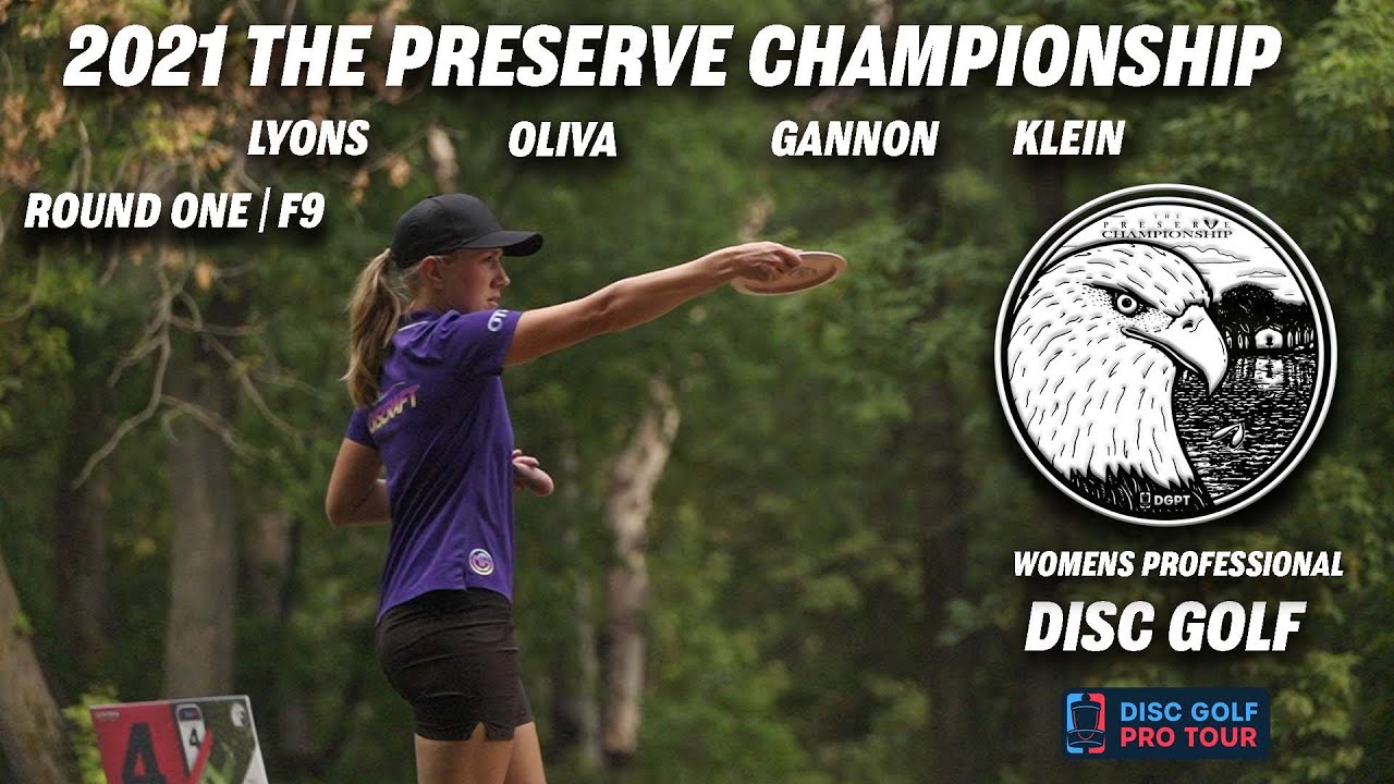 2021 The Preserve Championship | RD1 F9 | Lyons, Oliva, Gannon, Klein