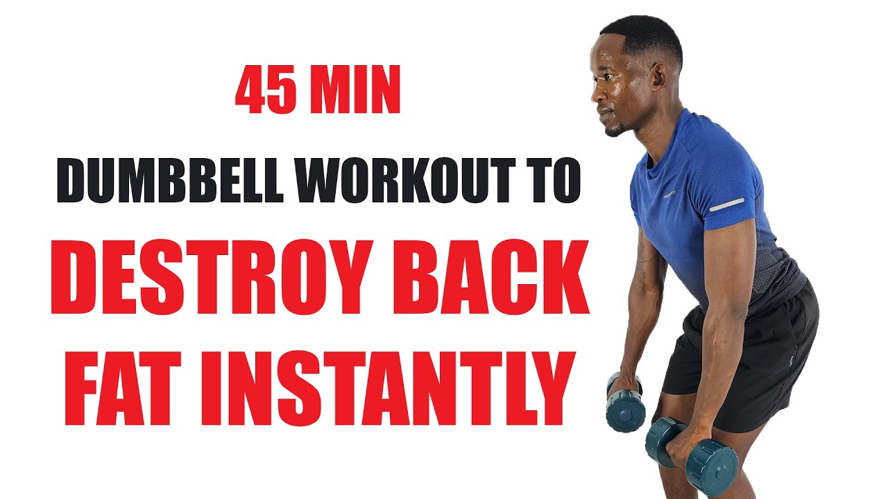 45-Minute Standing Dumbbell Workout to DESTROY BACK FAT INSTANTLY
