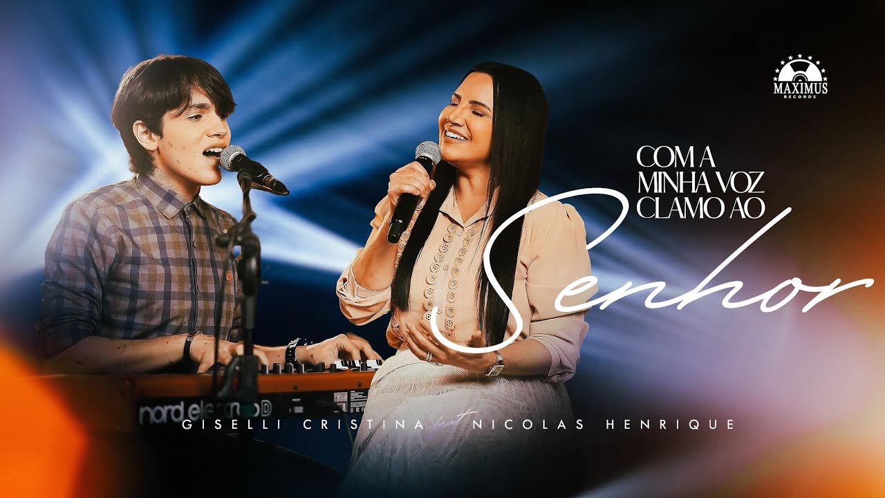 Giselli Cristina Feat Nicolas Henrique -  Com a minha voz clamo ao Senhor (Clipe oficial)