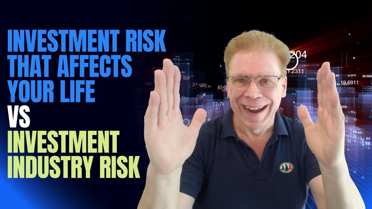 Investment Risk that Affects Your Life vs Investment Industry Risk