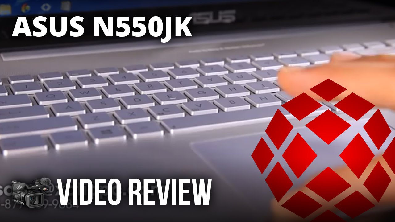 ASUS N550JK - Full Video review by XOTIC PC